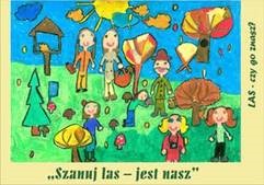 "Szanuj las - jest nasz"